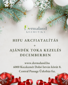 35 ezer forint ajándék kedvezmény HIFU ráncfeltöltő kezeléshez a kecskeméti Dermaland kozmetikában csak decemberben. Nagykőrös, Kiskunfélegyháza, Szeged, Lajosmizse, Tiszakécske