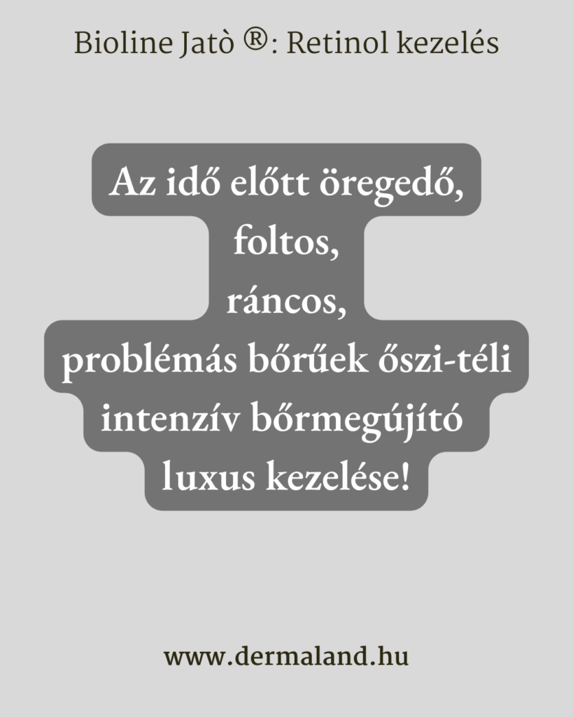 retinolos-arcfiatalítás-mezoterápia-masszázs-biolinejató-dermaland-kecskeméti-kozmetika-kozmetikus-öregedő-megereszkedett-ráncos-bőrre-széchenyiváros-dabas-tiszakécske